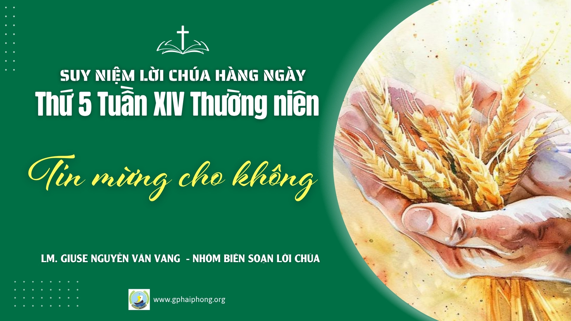Suy Niệm Lời Chúa Hàng Ngày | Thứ Năm Tuần XIV Thường Niên